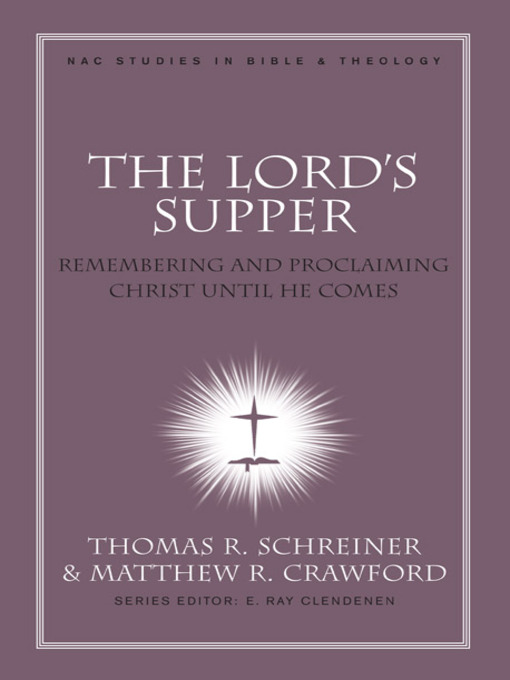 Title details for The Lord's Supper by Thomas R. Schreiner - Available